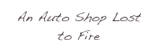 An Auto Shop Lost to Fire